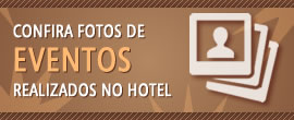 Confira fotos de eventos realizados no Hotel